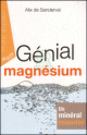 Genial magnesium : un mineral essentiel