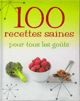 100 recettes saines pour tous les gouts