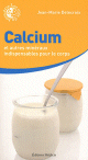 Calcium et autres mineraux indispensables pour le corps