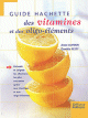 Guide Hachette des vitamines et des oligo-elements