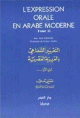 L' expression orale en arabe moderne - Tome II